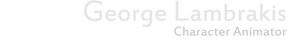 George Lambrakis Character Animator:  earth2george@gmail.com